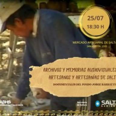 Documentales de Jorge Barbatti revalorizan la memoria artesanal salteña