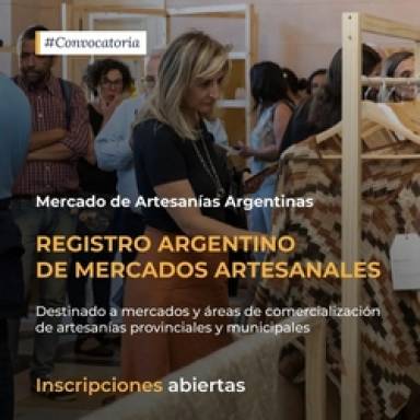 Convocan al Registro Argentino de Mercados Artesanales 2025