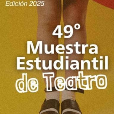 Expectativas para la 49° Muestra Estudiantil de Teatro